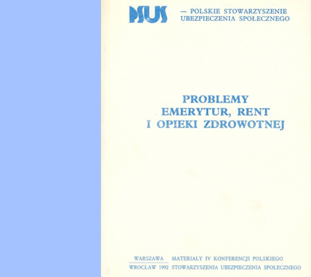 p „PROBLEMY EMERYTUR, RENT I OPIEKI ZDROWOTNEJ”