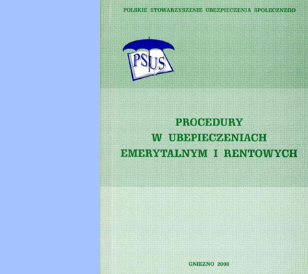 procedury „PROCEDURY W UBEZPIECZENIACH EMERYTALNYM I RENTOWYCH”